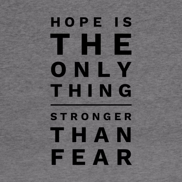 Hope is the only thing stronger than fear by GMAT